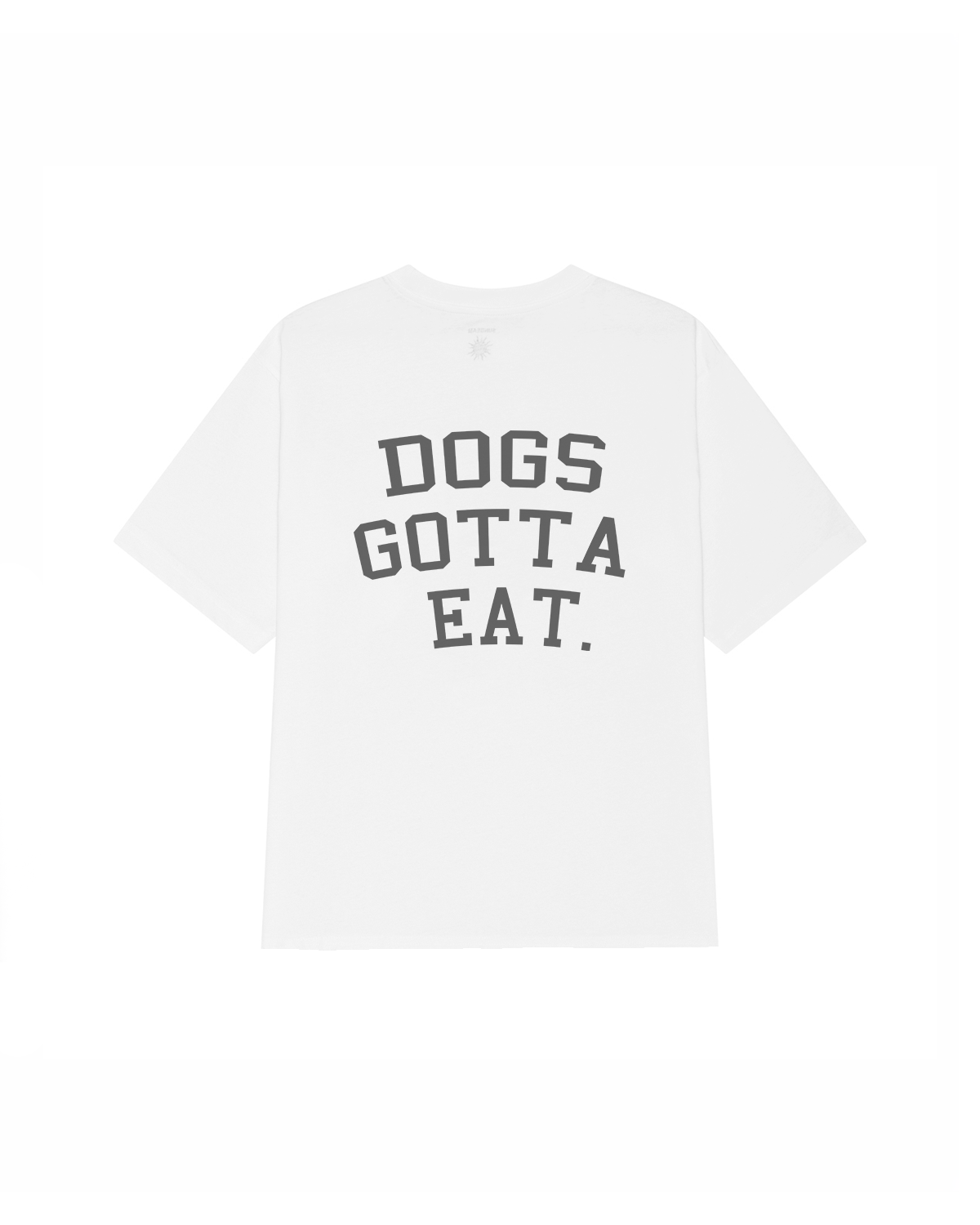 Dogs Gotta Eat Tee White